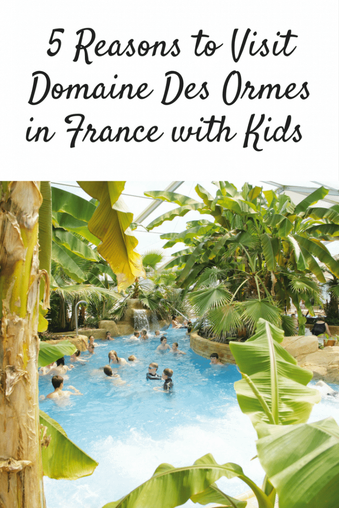 5 Reasons to Visit Domaine Des Ormes with Kids www.minitravellers.co.uk