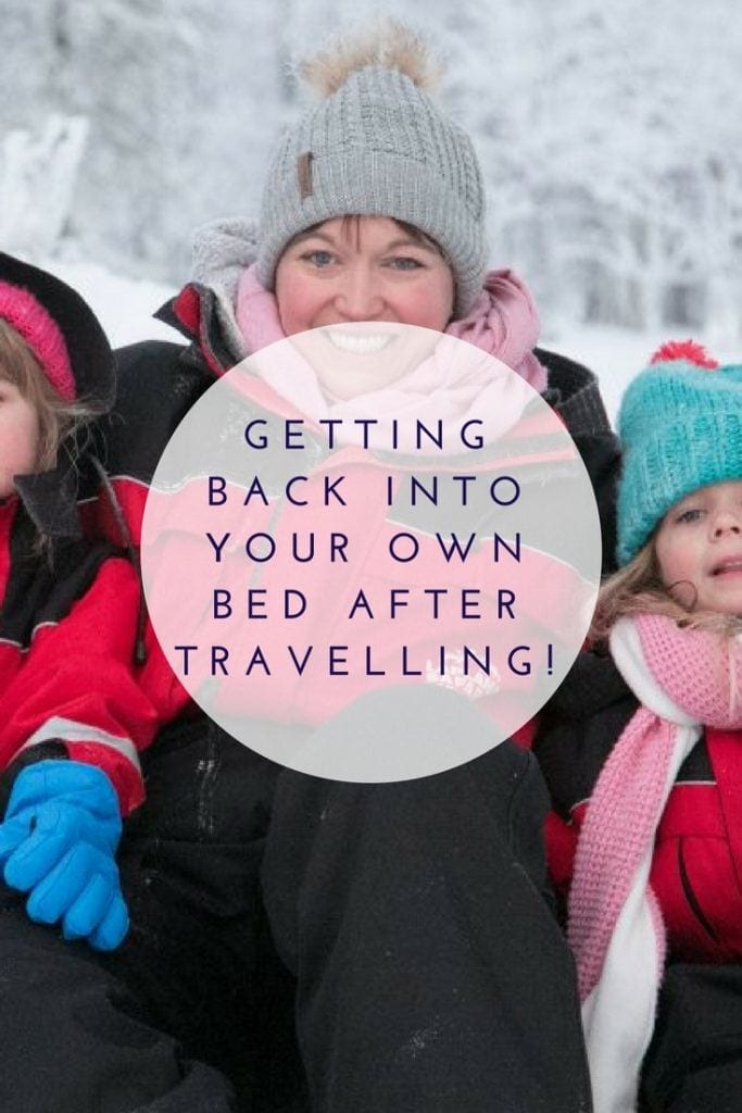 Getting back into your own bed after travelling!