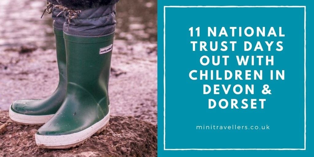11 National Trust Days Out With Children in Devon & Dorset www.minitravellers.co.uk