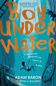 Boy Underwater by Adam Baron (Harpercollins Children’s Books)