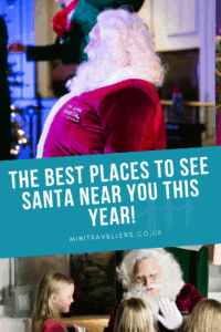 The Best Places to see Santa near you this year! www.minitravellers.co.uk