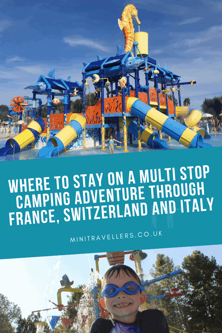 WHERE TO STAY ON A MULTI STOP CAMPING ADVENTURE THROUGH FRANCE, SWITZERLAND AND ITALY