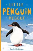 Little Penguin Rescue by Rachel Delahaye and Jo Anne Davies (Stripes Publishing)