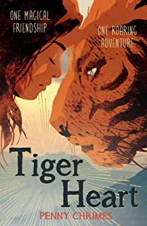 Tiger Heart by Penny Chrimes (Orion Children’sBooks)