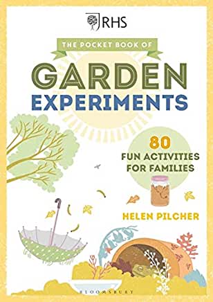 RHS The Pocket Book Of Garden Experiments: 80 Fun Activities for Families by Helen Pilcher (Bloomsbury)