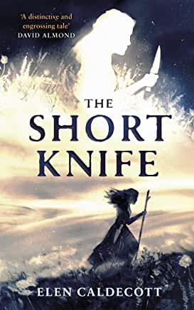 The Short Knife by Elen Caldecott (Andersen Press)