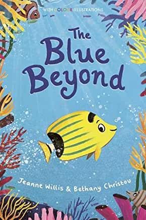 The Blue Beyond by Jeanne Willis and Bethany Christou (Little Tiger)