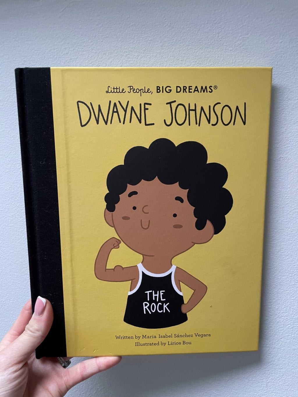 Dwayne Johnson, Maria Isabel Sanchez Vegara (author), Lirios Bou (illustrator), Frances Lincoln